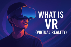 what is vr - Virtual Reality - blog article